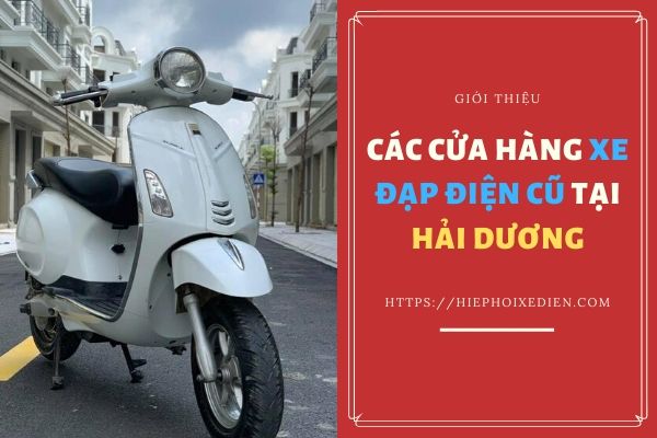 Top 9 Cửa hàng mua bán xe máy cũ uy tín nhất tỉnh Hải Dương  Toplistvn